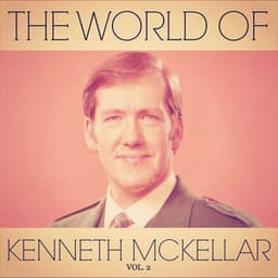 The World of Kenneth Mckellar Vol. 2 - Kenneth McKellar
