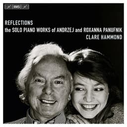 Reflections - Solo Piano Works of Andrzej and Roxanna Panufnik - Andrzej Panufnik