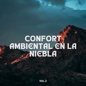 Confort Ambiental En La Niebla Vol. 2 - Experiencia de sonido de lluvia