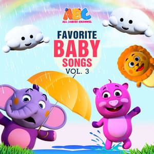 Favorite Baby Songs, Vol. 3 - All Babies Channel