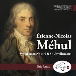 Méhul: Symphonien Nr. 3, 4 und 5 "Unvollendete" - Étienne Nicolas Méhul
