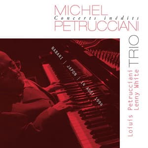 Concerts inédits: Trio - Michel Petrucciani