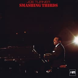 Smashing Thirds - Big Joe Turner