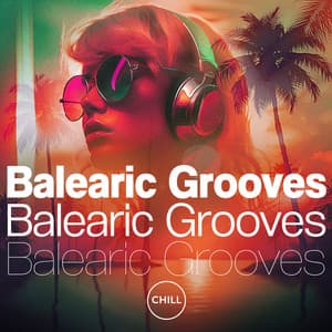 Balearic Grooves - Chill