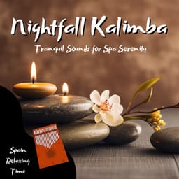 Nightfall Kalimba: Tranquil Sounds for Spa Serenity - Spain Relaxing Time