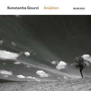 Konstantia Gourzi: Anájikon - Konstantia Gourzi