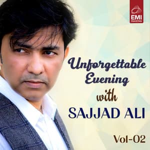 Unforgettable Evening with Sajjad Ali, Vol. 02 - Sajjad Ali