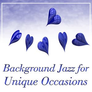 Background Jazz for Unique Occasions – Romantic Jazz, First Date with Piano Bar, Sensual Sounds, Easy Listening - Easy Listening Restaurant Jazz