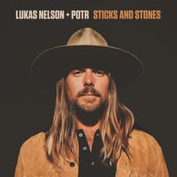 Sticks and Stones - Lukas Nelson and Promise of the Real