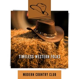 Timeless Western Folks - Modern Country Club