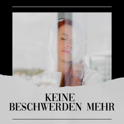 Keine Beschwerden Mehr - Weißes Rauschen