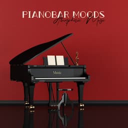Pianobar Moods. Atmospheric Music for Lovely Evenings. Romantic Time, Background Sounds - Piano Bar Music Experts