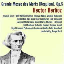 Hector Berlioz: Grande Messe des Morts , Op. 5 - Hector Berlioz