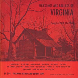 Folksongs and Ballads of Virginia - Paul Clayton
