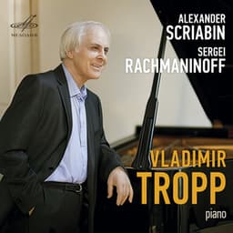 Vladimir Tropp Plays Scriabin and Rachmaninoff - Alexander Scriabin