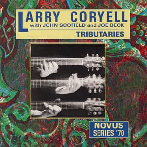 Tributaries - Larry Coryell