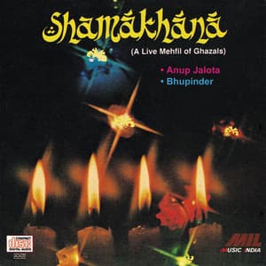 Shamakhana : A Live Mehfil Of Ghazals - Anup Jalota