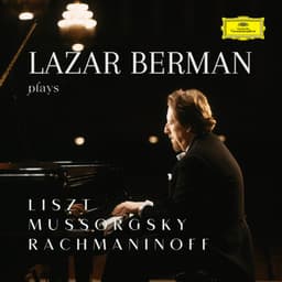 Berman plays Liszt, Mussorgsky, Rachmaninoff - Lazar Berman