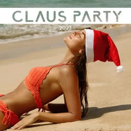 Claus Party 2023 – Essential Christmas - Dj Vibes EDM