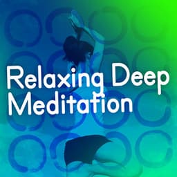 Relaxing Deep Meditation - Relaxing Meditation for Deep Sleep