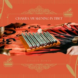 Chakra Awakening in Tibet - Golden Bowls