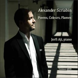 Poems, Colors, Flames - Alexander Scriabin