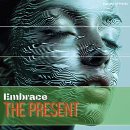 Embrace the Present, Transcend the Past - Garden of Hertz