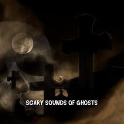 Scary Sounds Of Ghosts - Spooky Halloween Sounds