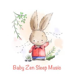 Baby Zen Sleep Music - Baby Sleep Music