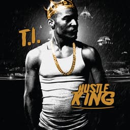 Hustle King - T.I.