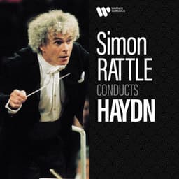Simon Rattle Conducts Haydn - Joseph Haydn