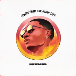 Sounds From The Other Side - Wizkid