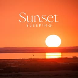 Sunset Sleeping: Deep Chill Out Music for Calm Sleep - Dj Keep Calm 4U