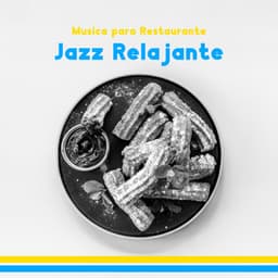 Musica para Restaurante - Jazz Relaxante Música de Oasis