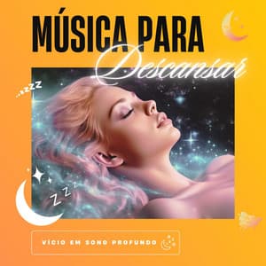Música para Descansar - Vício em Sono Profundo