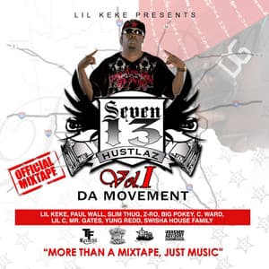 Seven 13 Hustlaz Vol. 1 The Movement - Lil' Keke