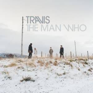 The Man Who - Travis