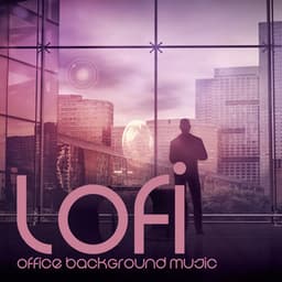 Lofi Office Background Music - Office Music Experts