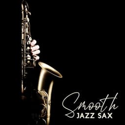 Smooth Jazz Sax: Autumn Jazz Sax Lounge Collection 2023, Music for Having an Awesome Date! Night Jazz, Relaxing Jazz Sax Instrumental, Saxophone Night - Smooth Jazz Sax Instrumentals