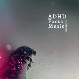 ADHD Focus Music - Pianomuziek