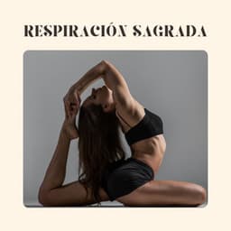 Respiración Sagrada - Academica de Música de Yoga Pilates