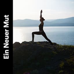 Ein Neuer Mut - Entspannende Medizin