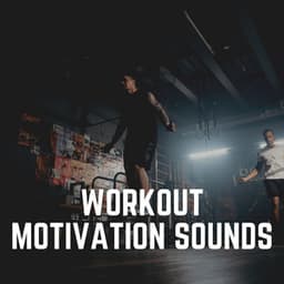 Workout Motivation Sounds - Workout Music Gym