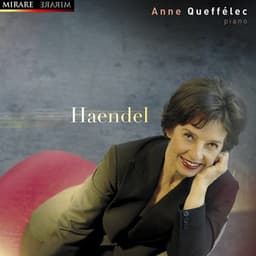 Anne Queffélec Plays Handel - George Frideric Handel