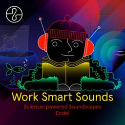 Focus: Work Smart Sounds - Endel