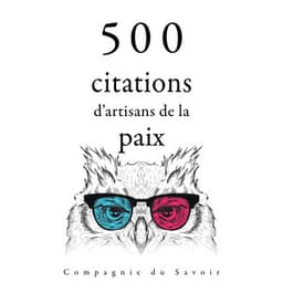 500 citations d'artisans de la paix - Dalai Lama