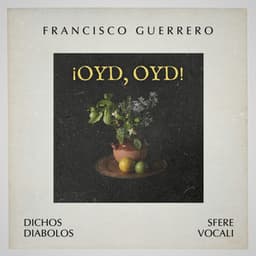 ¡Oyd, oyd! - Francisco Guerrero