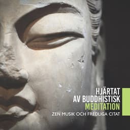 Hjärtat av buddhistisk meditation - Zen musik och fredliga citat - Buddha Musik Fristad