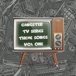 Gangster TV Series Themes, Vol. 1 - Chill Bros Studios
