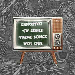 Gangster TV Series Themes, Vol. 1 - Chill Bros Studios